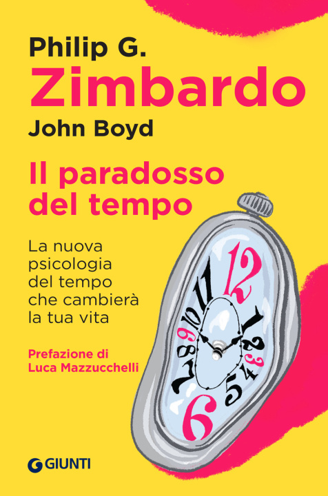 Kniha paradosso del tempo. La nuova psicologia del tempo che cambierà la tua vita Philip G. Zimbardo