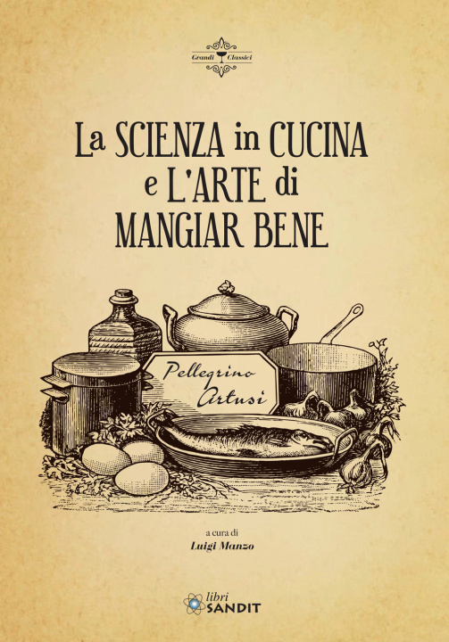Книга scienza in cucina e l'arte di mangiar bene Pellegrino Artusi