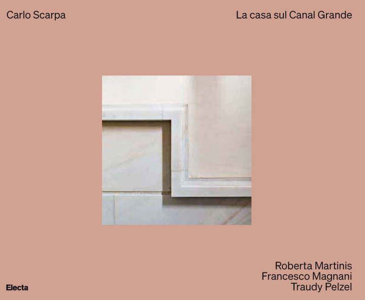 Kniha Carlo Scarpa. La casa sul Canal Grande Roberta Martinis