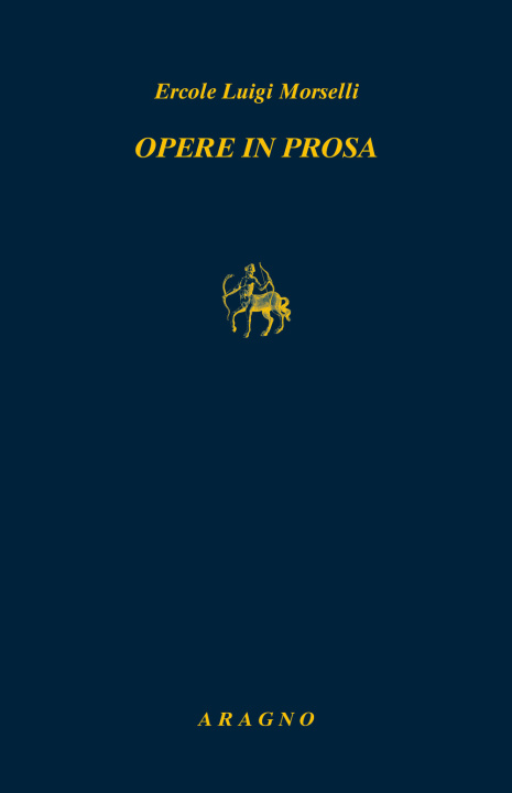Kniha Opere in prosa Ercole Luigi Morselli