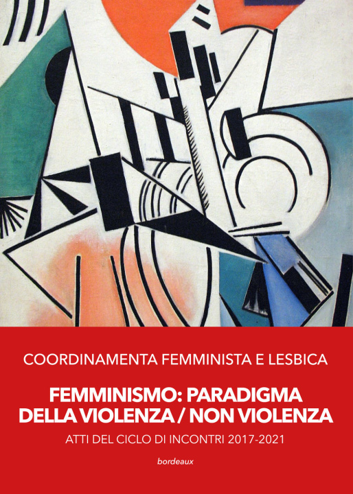 Kniha Femminismo. Paradigma della violenza/non violenza. Atti del ciclo di incontri 2017-2021 