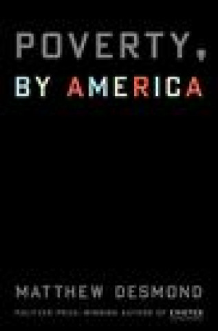 Könyv Poverty, by America 