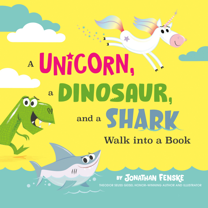 Carte Unicorn, a Dinosaur, and a Shark Walk into a Book Jonathan Fenske