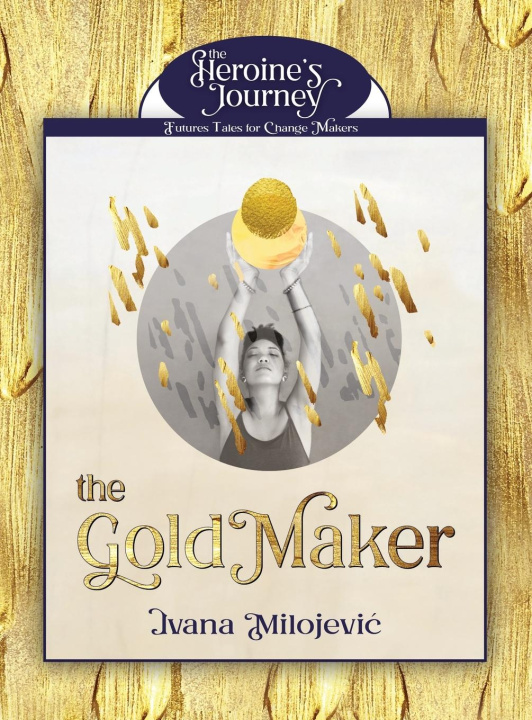 Kniha The Gold Maker Ivana Milojevic