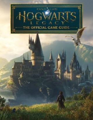 Könyv Hogwarts Legacy: The Official Game Guide 