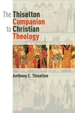 Kniha Thiselton Companion to Christian Theology 