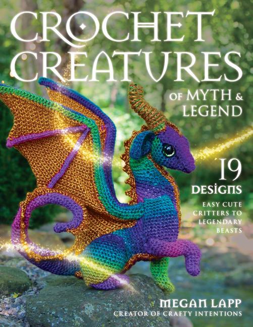 Книга Crochet Creatures of Myth and Legend 
