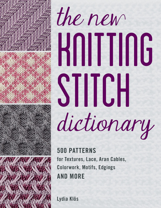 Kniha The New Knitting Stitch Dictionary Lydia Klos