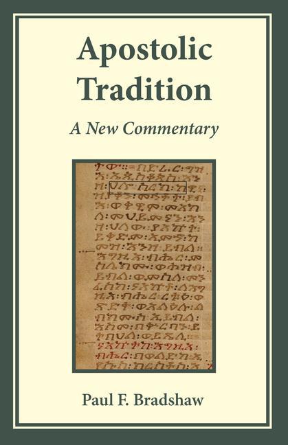 Kniha Apostolic Tradition: A New Commentary 