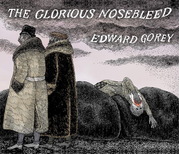 Könyv EDWARD GOREY THE GLORIOUS NOSEBLEED 