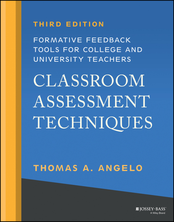 Boek Classroom Assessment Techniques: Formative Feedbac k Tools for College and University Teachers, Third  Edition Angelo