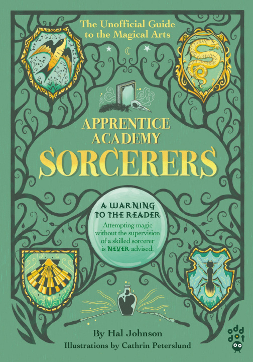 Carte Apprentice Academy: Sorcerers: The Unofficial Guide to the Magical Arts Cathrin Peterslund