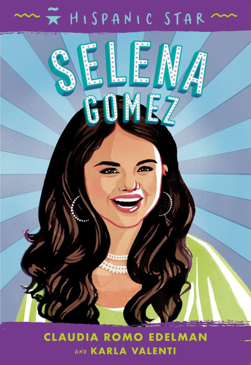 Könyv Hispanic Star: Selena Gomez Karla Valenti
