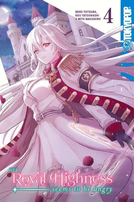 Buch Her Royal Highness Seems to Be Angry, Volume 4 Kou Yatsuhashi