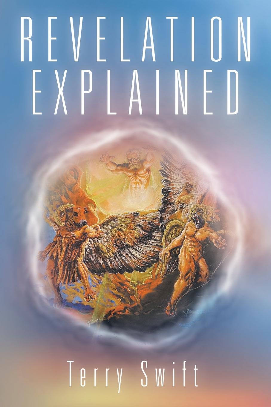 Knjiga Revelation Explained Terry Swift