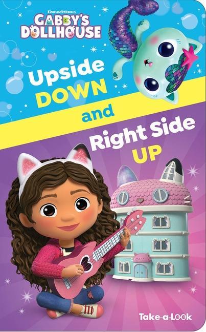 Book DreamWorks Gabby's Dollhouse: Upside Down and Right Side Up Take-A-Look Book: Take-A-Look 