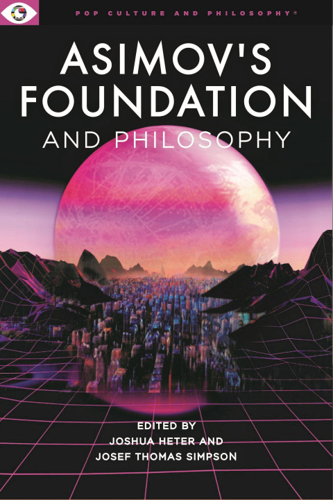 Kniha Asimov's Foundation and Philosophy Josef Simpson