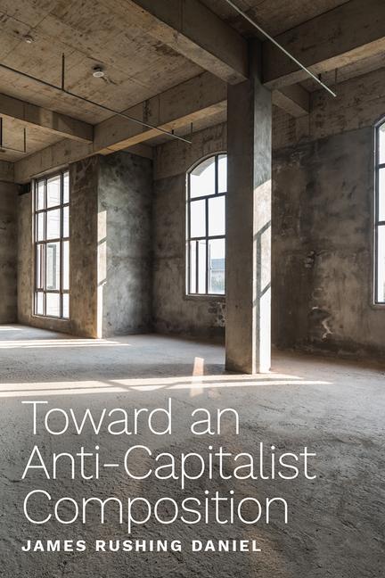 Kniha Toward an Anti-Capitalist Composition 