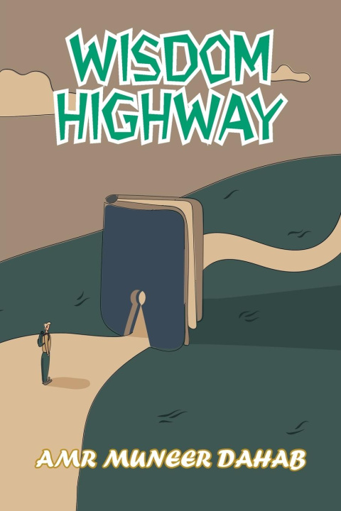 Buch Wisdom Highway Amr Muneer Dahab