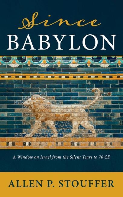 Book Since Babylon Allen P. Stouffer