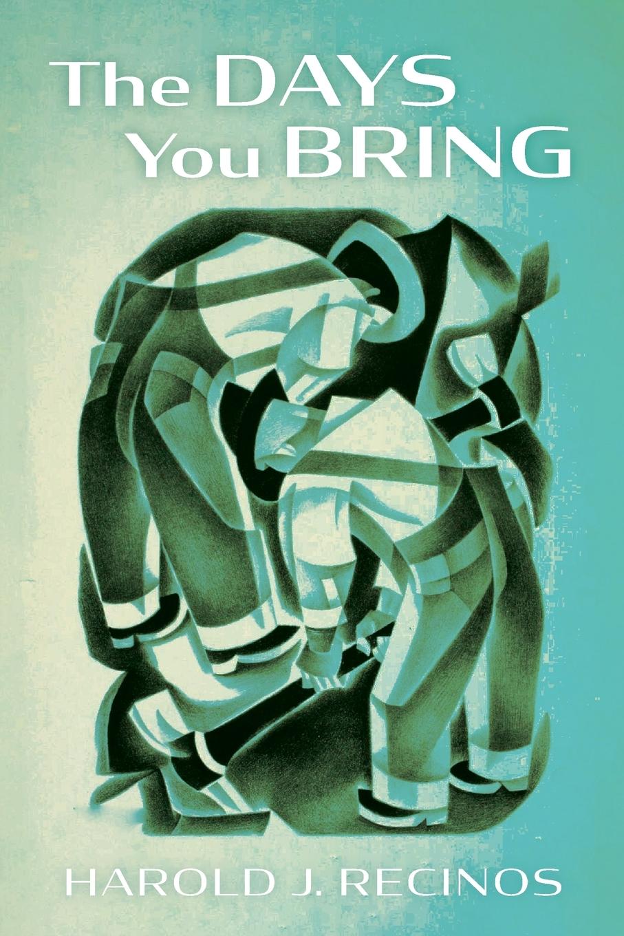 Book Days You Bring Harold J. Recinos
