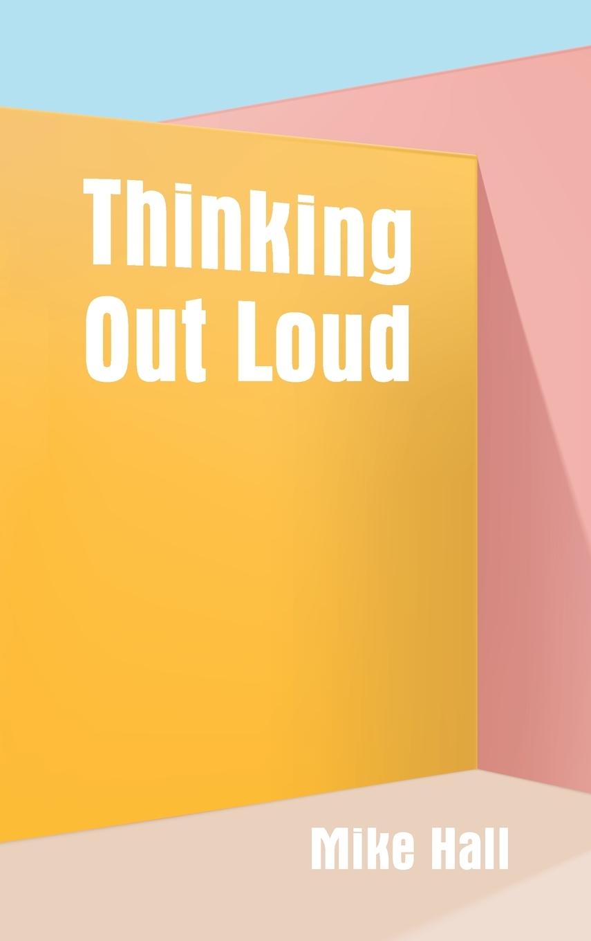 Knjiga Thinking Out Loud Mike Hall