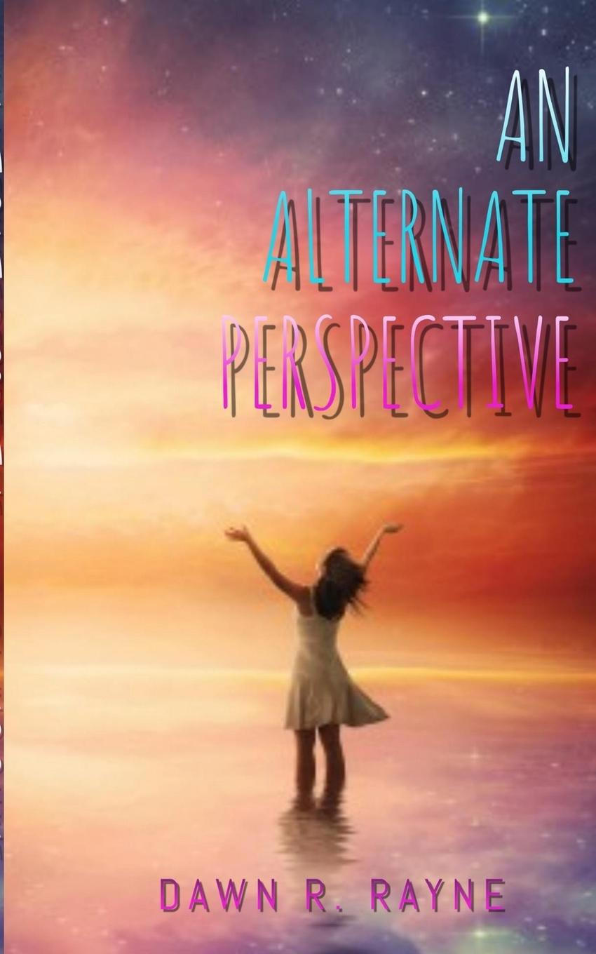 Knjiga Alternate Perspective Dawn R. Rayne