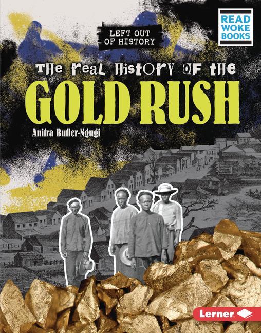 Carte The Real History of the Gold Rush 