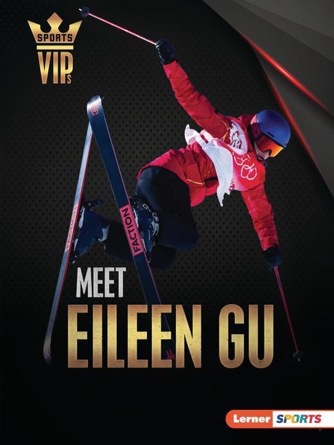 Knjiga Meet Eileen Gu: Skiing Superstar 