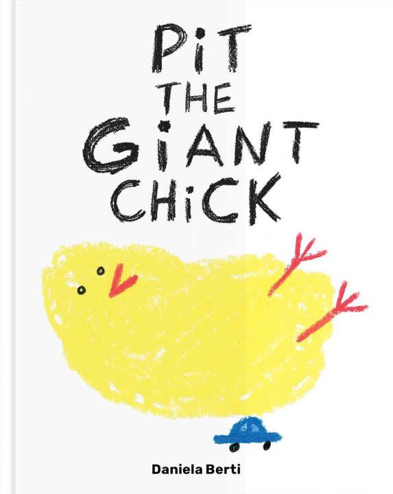 Knjiga Pit The Giant Chick Berti