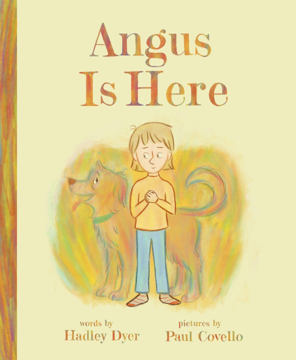 Book Angus Is Here Paul Covello