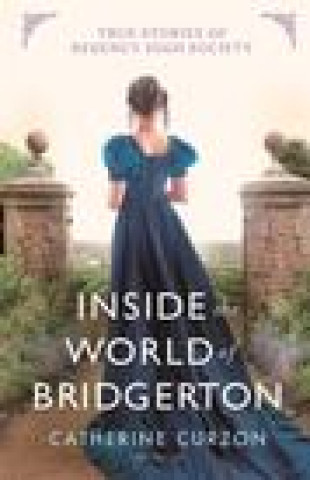 Könyv Inside the World of Bridgerton 