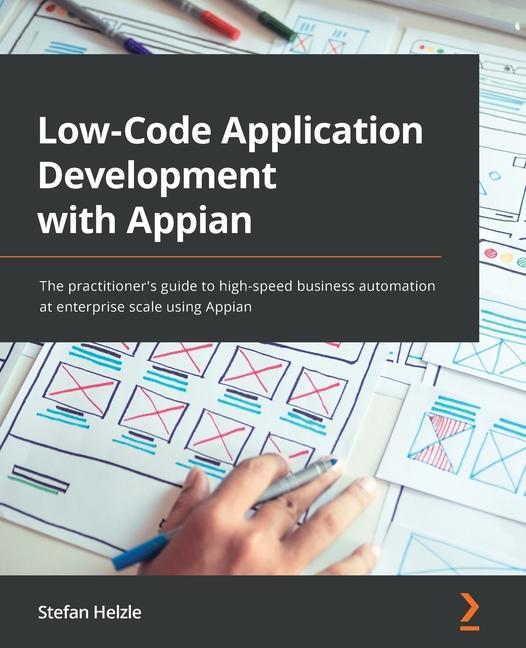 Book Low-Code Application Development with Appian Stefan Helzle