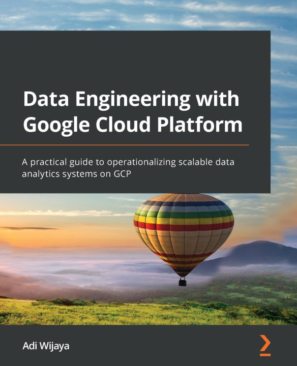 Книга Data Engineering with Google Cloud Platform 