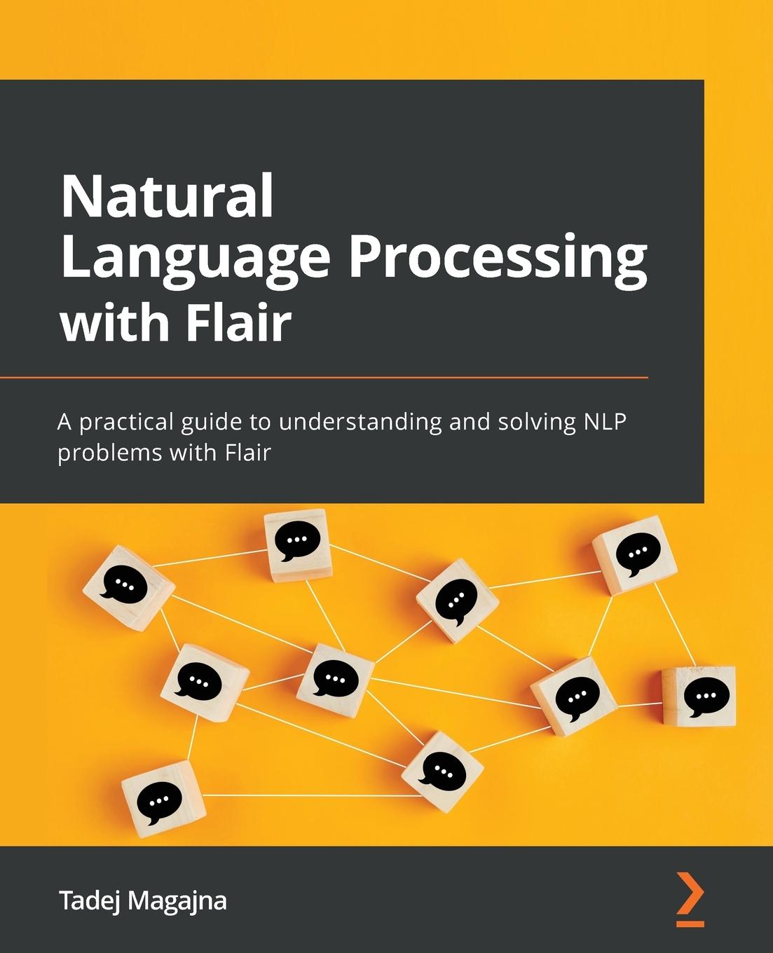 Knjiga Natural Language Processing with Flair Tadej Magajna