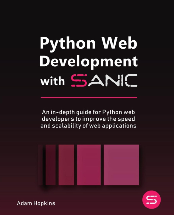 Knjiga Python Web Development with Sanic Adam Hopkins