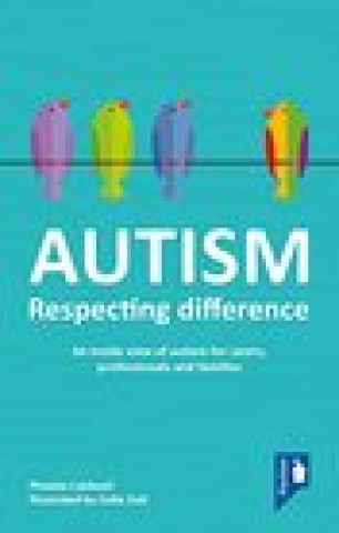 Книга AUTISM: RESPECTING DIFFERENCE PHOEBE CALDWELL