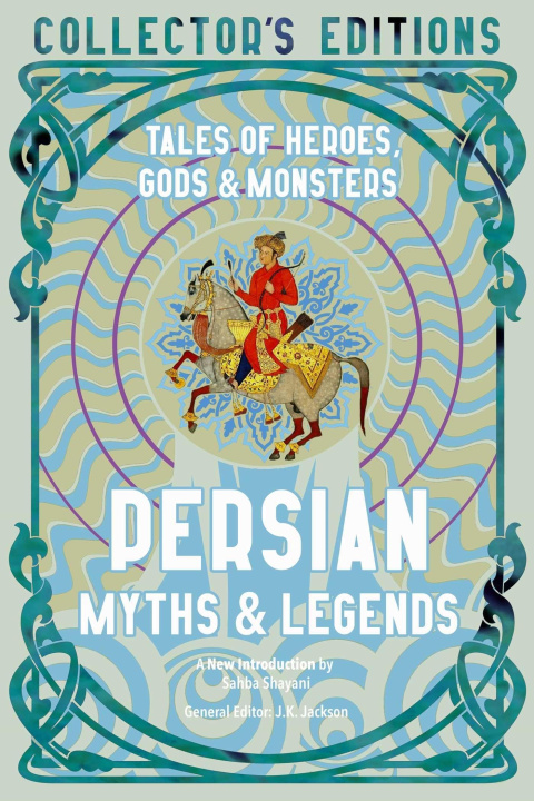 Könyv Persian Myths & Legends: Tales of Heroes, Gods & Monsters 