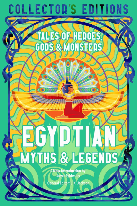 Kniha Egyptian Myths & Legends: Tales of Heroes, Gods & Monsters 