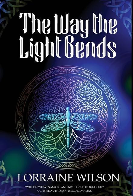 Buch The Way The Light Bends Lorraine Wilson