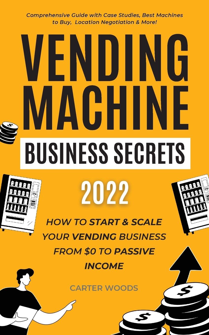 Книга Vending Machine Business Secrets (2023) 