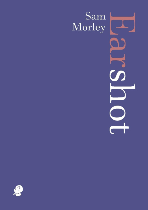 Book Earshot Sam Morley
