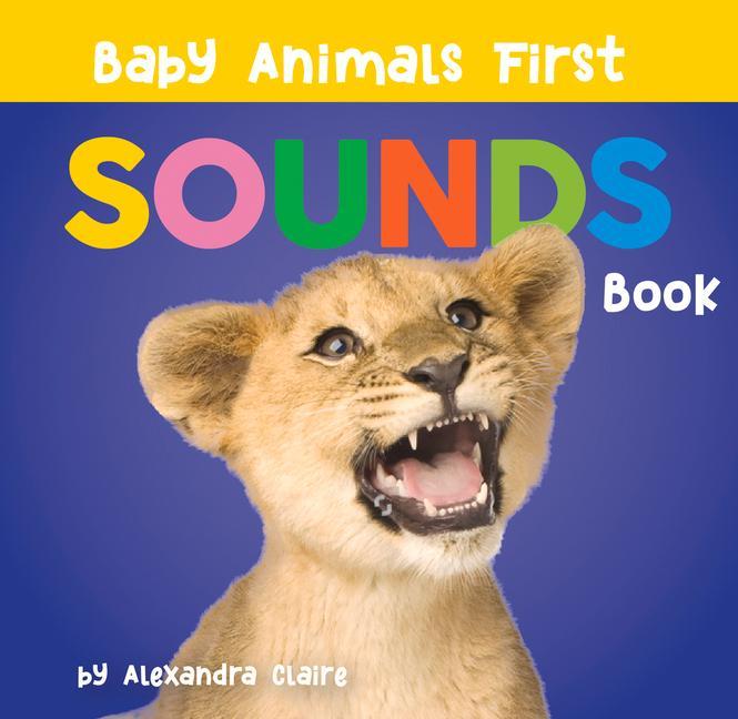 Knjiga Baby Animals First Sounds Book Claire