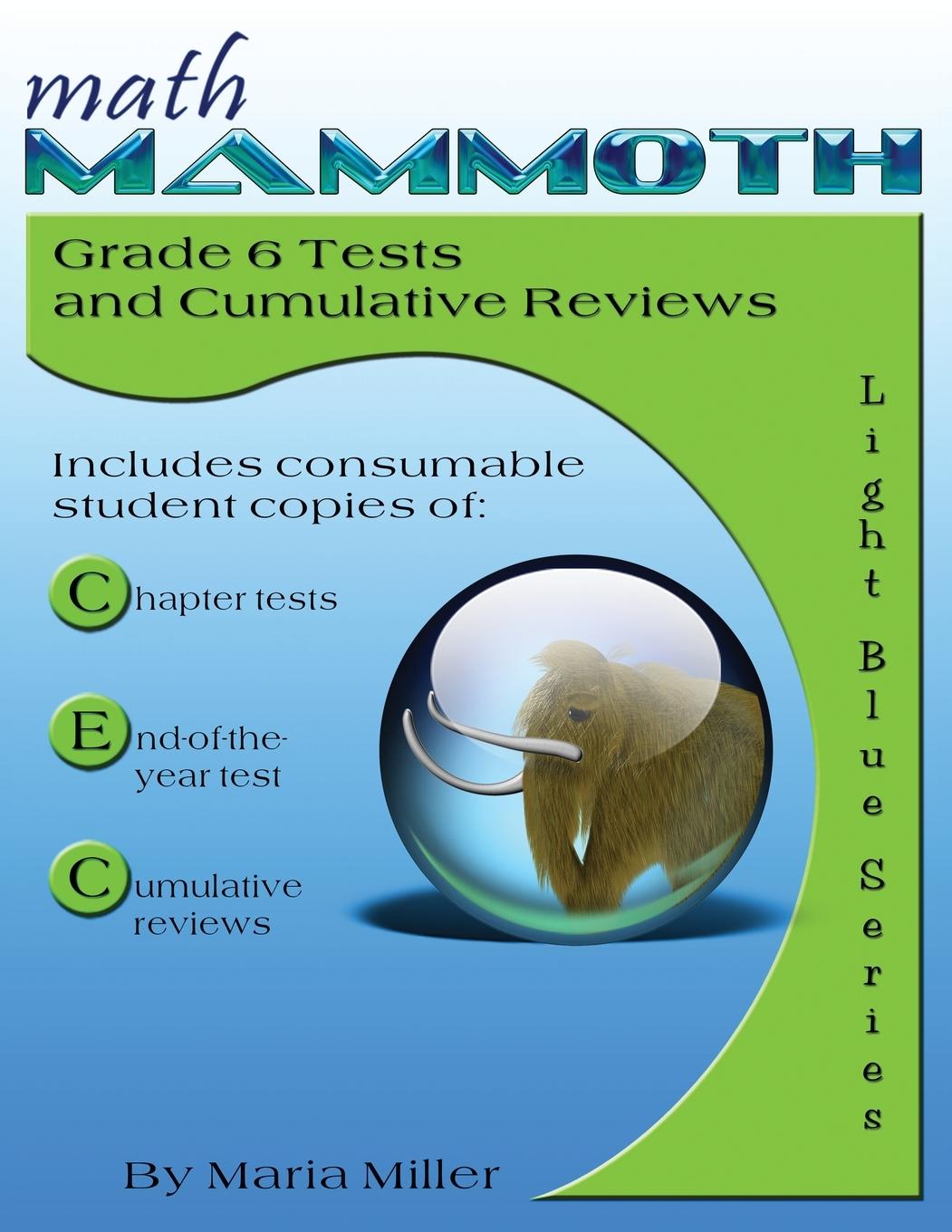 Carte Math Mammoth Grade 6 Tests and Cumulative Reviews Maria Miller