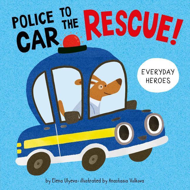 Knjiga Police Car to the Rescue! Clever Publishing