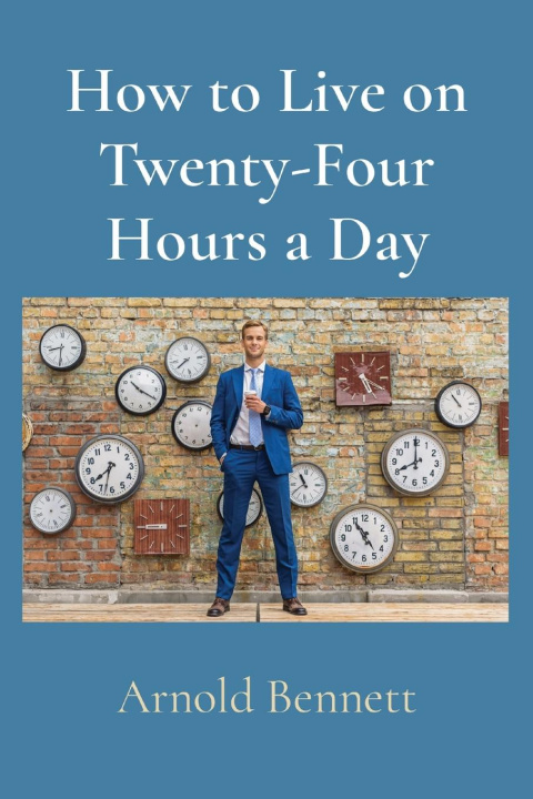 Buch How to Live on Twenty-Four Hours a Day 