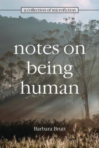 Knjiga Notes on Being Human Barbara Brutt