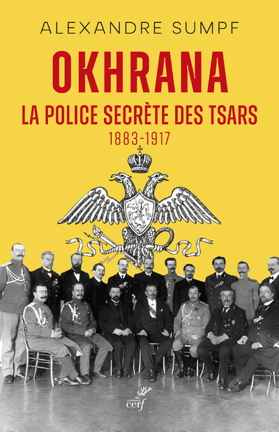 Libro Okhrana - La police secrète des Tsars (1883-1917) Alexandre Sumpf