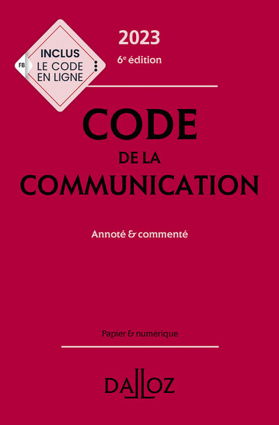 Carte Code de la communication 2023, commenté. 6e éd. Jérémy Antippas
