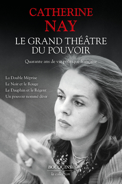 Книга Le Grand Théâtre du pouvoir. - Quarante ans de vie politique Catherine Nay